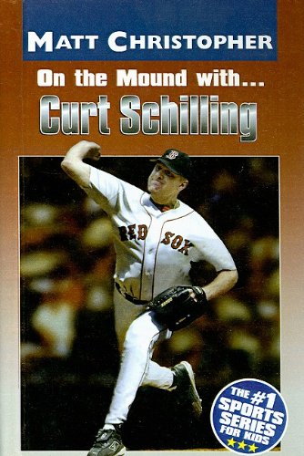 On the Mound With... Curt Schilling (Matt Christopher Sports Series for Kids) (9780756930233) by Stout, Vice President And Executive Director Of The International Water Resources Association Professor Of Water Resources Glenn