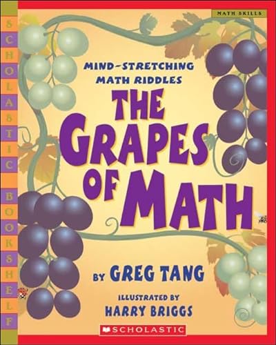 Stock image for The Grapes of Math: Mind-Stretching Math Riddles (Scholastic Bookshelf: Math Skills) for sale by SecondSale