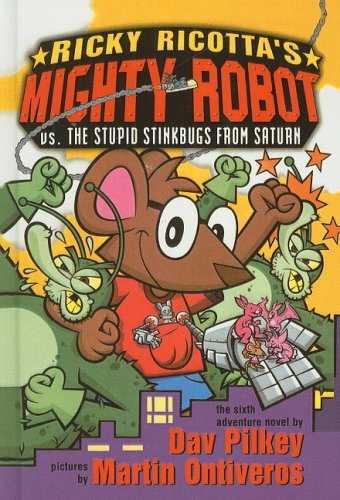 9780756933807: Ricky Ricotta's Mighty Robot vs. The Stupid Stinkbugs from Saturn