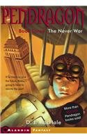 The Never War (Pendragon (Pb)) - D. J. MacHale