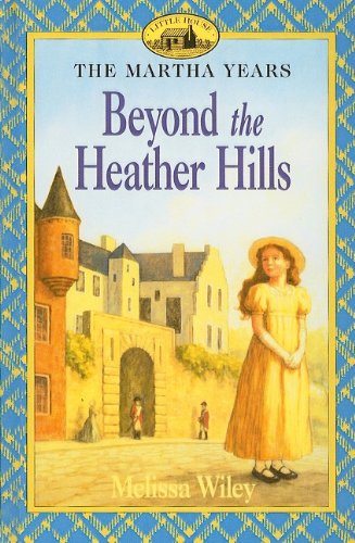 9780756934675: Beyond the Heather Hills (Little House the Martha Years (Prebound))