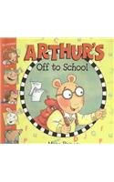 Arthur's Off to School (Arthur Adventures (Pb)) (9780756935955) by Marc Brown