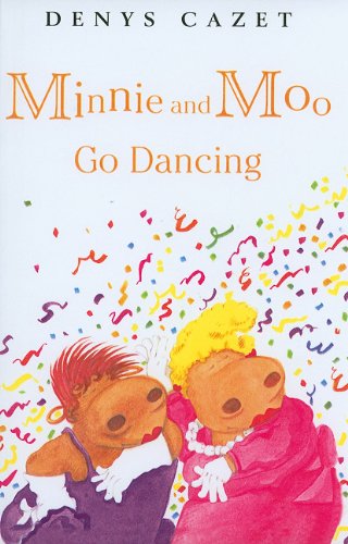 Minnie and Moo Go Dancing (Minnie and Moo (Prebound)) (9780756939021) by Dk Publishing Denys Cazet