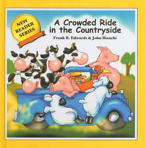 A Crowded Ride in the Countryside (New Reader (Pb)) (9780756940980) by Frank B. Edwards