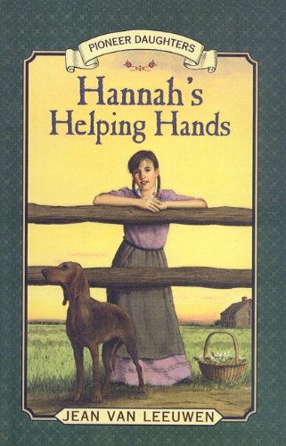 9780756941277: Hannah's Helping Hands (Pioneer Daughters (Prebound))