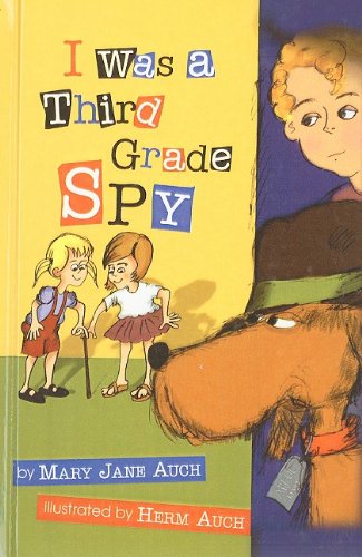 I Was a Third Grade Spy (9780756941383) by Mary Jane Auch