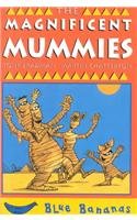 Beispielbild fr The Magnificient Mummies zum Verkauf von ThriftBooks-Atlanta