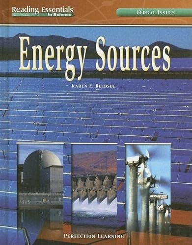 Energy Sources (Reading Essentials in Science) (9780756941796) by Bledsoe, Karen E.