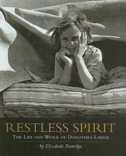 Beispielbild fr Restless Spirit: The Life and Work of Dorothea Lange by Elizabeth Partridge (2001-10-01) zum Verkauf von Your Online Bookstore