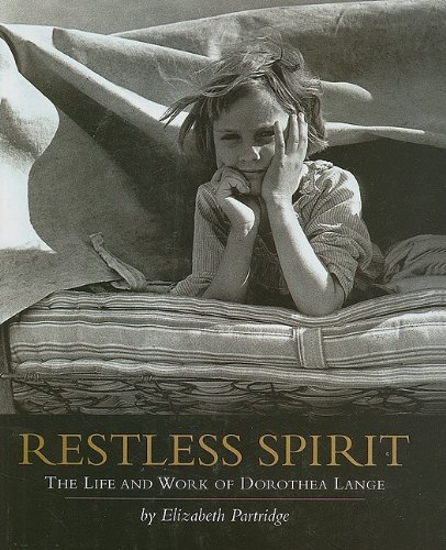 9780756942298: Restless Spirit: The Life and Work of Dorothea Lange by Elizabeth Partridge (2001-10-01)
