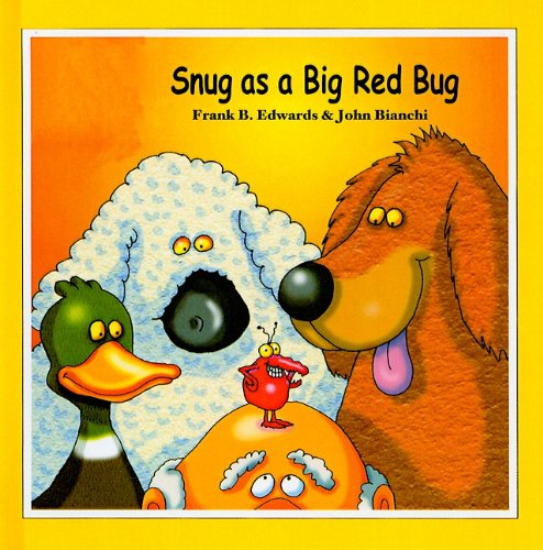 Snug as a Big Red Bug (New Readers) (9780756942441) by Frank B. Edwards John Bianchi Mickey Edwards