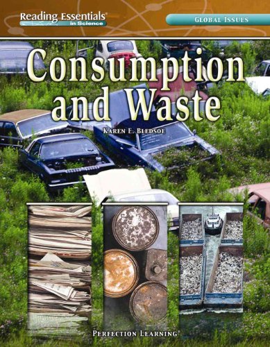 Consumption And Waste (Reading Essentials in Science) (9780756944698) by Karen E. Bledsoe