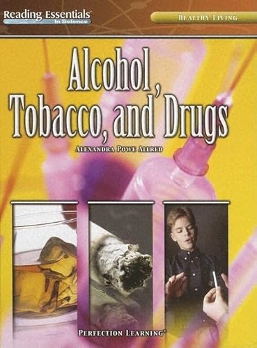 Stock image for Alcohol, Tobacco, And Drugs (Reading Essentials in Science) for sale by POQUETTE'S BOOKS