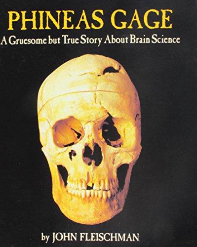 Stock image for Phineas Gage: A Gruesome But True Storyabout Brain Science for sale by ThriftBooks-Dallas