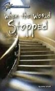 When the World Stopped (Hi/Lo Passages - Mystery Novel) (9780756947606) by Anne E. Schraff