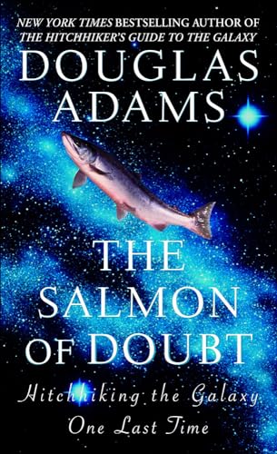 Stock image for The Salmon of Doubt: Hitchhiking the Galaxy One Last Time for sale by ThriftBooks-Atlanta