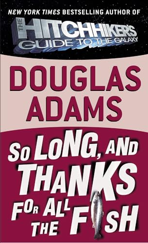 9780756948160: So Long, and Thanks for All the Fish (Hitchhiker's Trilogy)