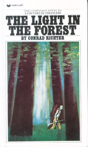 The Light in the Forest - Conrad Richter