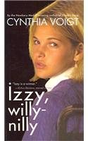 Izzy, Willy-Nilly (9780756950231) by Cynthia Voigt