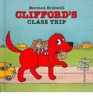 9780756951672: Clifford's Class Trip (Clifford the Big Red Dog (Pb))