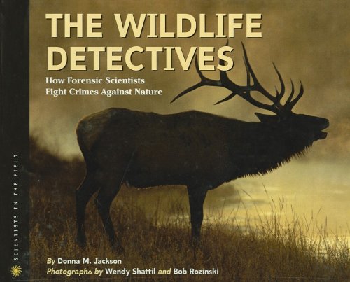 9780756951917: The Wildlife Detectives: How Forensic Scientists Fight Crimes Against Nature (Scientists in the Field (Pb))