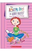 Some Things Never Change (Amazing Days of Abby Hayes (Pb)) (9780756953027) by Anne Mazer