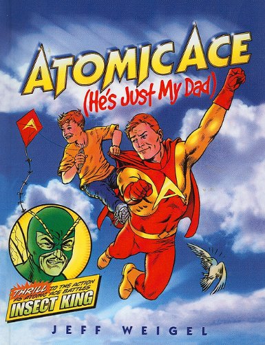 9780756953683: Atomic Ace (He's Just My Dad) (Albert Whitman Prairie Books (Prebound))