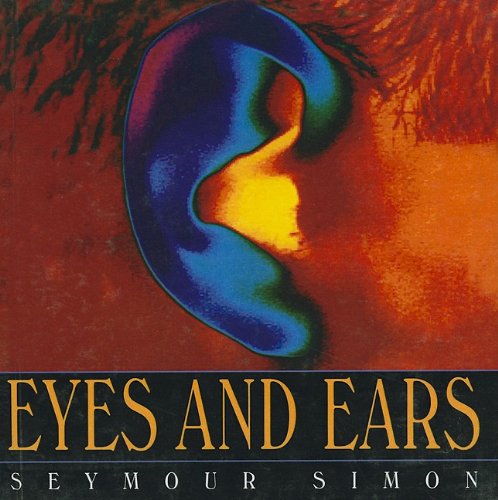 Eyes and Ears (9780756953980) by Simon, Seymour