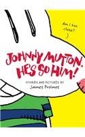 9780756955427: Johnny Mutton, He's So Him!