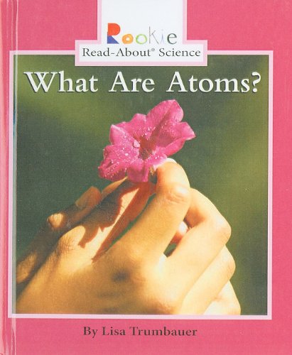 9780756958008: What Are Atoms? (Rookie Read-About Science (Prebound))