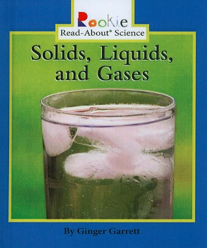 Imagen de archivo de Solids, Liquids, and Gases a la venta por Dream Books Co.