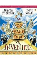 9780756958190: So You Want to Be an Inventor?