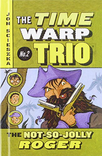 9780756958756: The Not So Jolly Roger (Time Warp Trio)