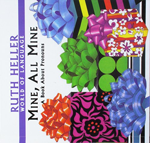 Mine, All Mine: A Book about Pronouns (World of Language (Prebound)) (9780756959210) by Ruth Heller