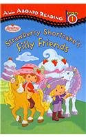 Strawberry Shortcake's Filly Friends: All Aboard Reading Station Stop 1 (9780756959616) by Megan E. Bryant