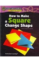 9780756962487: How to Make a Square Change Shapes