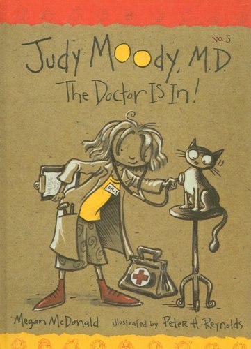 Judy Moody, M.D.: The Doctor Is In! (9780756965839) by Peter H. Reynolds Megan McDonald