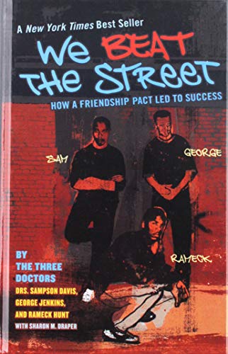 We Beat the Street: How a Friendship Pact Led to Success (9780756967147) by Sampson Davis; George Jenkins; Rameck Hunt