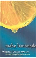 Make Lemonade (Make Lemonade Trilogy (PB)) - Wolff, Virginia Euwer