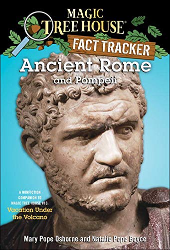 Ancient Rome and Pompeii (Magic Tree House Fact Tracker) (9780756968861) by Osborne, Mary Pope; Boyce, Natalie Pope
