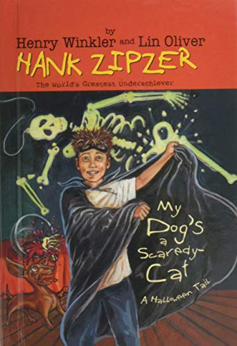 My Dog's a Scaredy-Cat: A Halloween Tail (Hank Zipzer) (9780756969509) by Winkler, Henry; Oliver, Lin