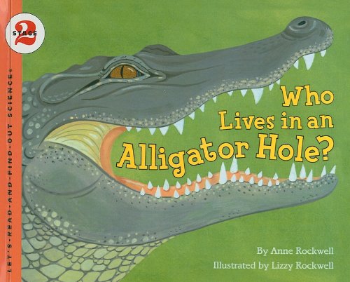 9780756969530: Who Lives in an Alligator Hole? (Let's-Read-And-Find-Out Science: Stage 2 (Pb))