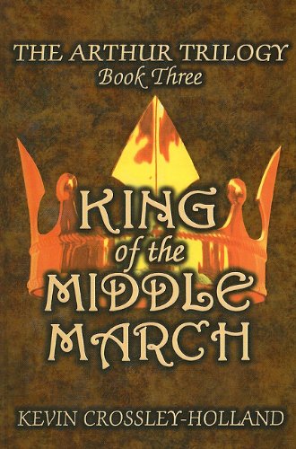 9780756970369: King of the Middle March (Arthur Trilogy (Sagebrush))