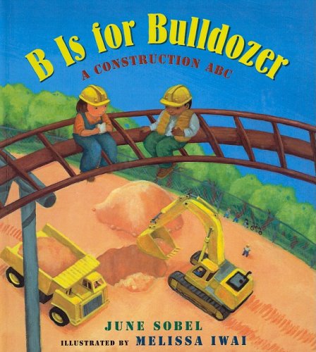 9780756970376: B IS FOR BULLDOZER