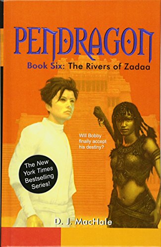 The Rivers of Zadaa (Pendragon (Pb)) (9780756970406) by D.J. MacHale