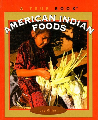9780756971328: American Indian Foods (True Books: American Indians (Pb))