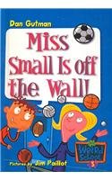 9780756975418: Miss Small Is Off the Wall! (My Weird School)