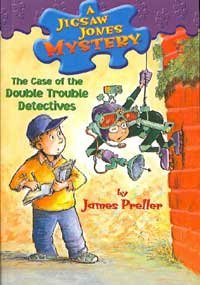 The Case of the Double Trouble Dectectives (Jigsaw Jones Mysteries (Pb)) (9780756975630) by James Preller