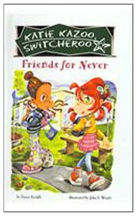 Friends for Never (Katie Kazoo, Switcheroo (Pb)) (9780756976071) by Nancy E. Krulik