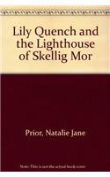 Lily Quench and the Lighthouse of Skellig Mor (9780756976460) by Natalie Jane Prior